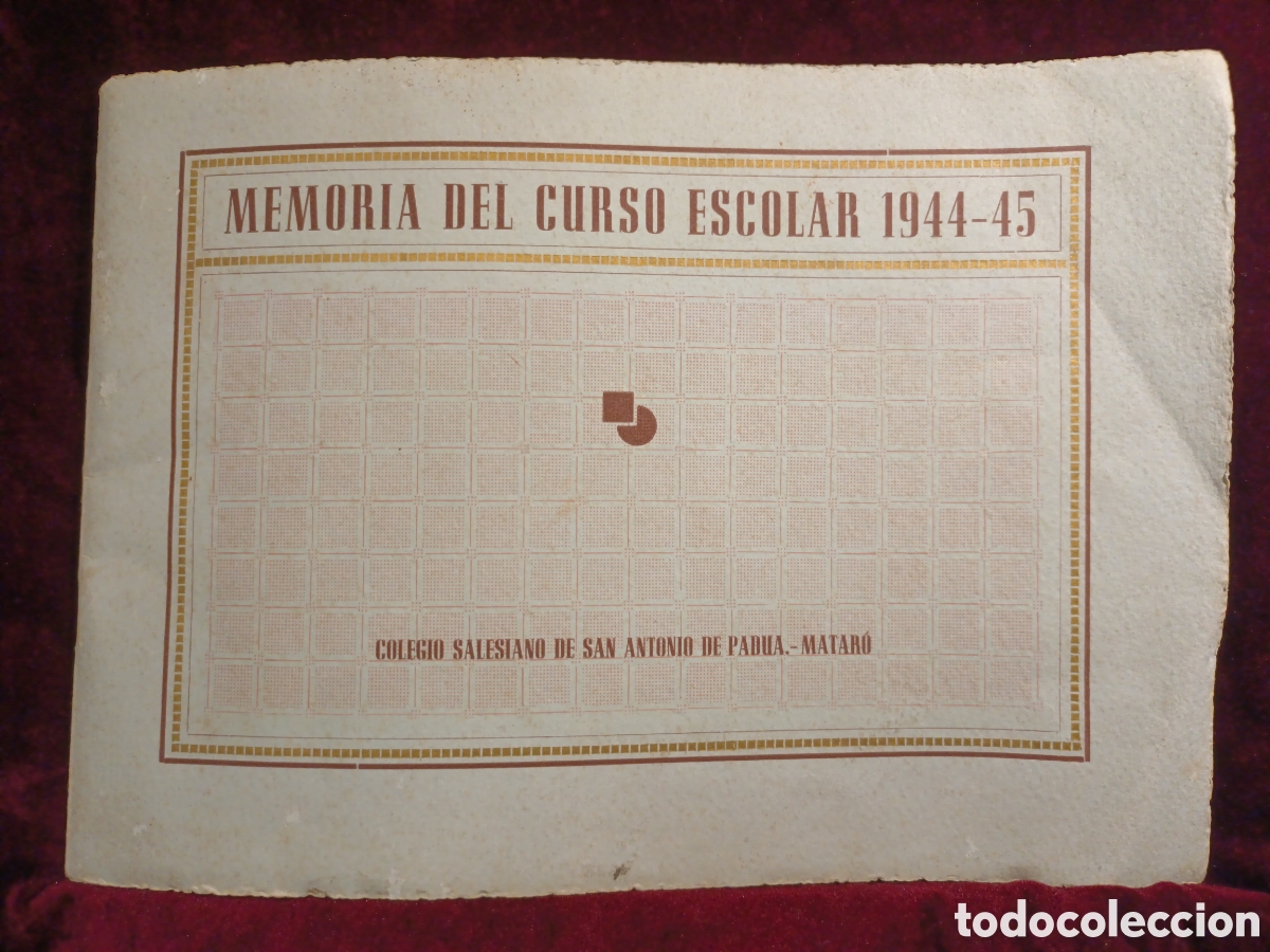 Cat&aacute;logos publicitarios: MEMORIA DEL CURSO ESCOLARES 1944 - 45 - COLEGIO SALESIANO SAN ANTONIO DE PADUA -MATAR&Oacute; - 25.50 X 18