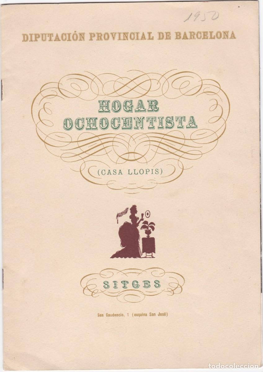 Catalogues publicitaires: Sitges - Hogar Ochocentista - Casa Llopis - Cat&aacute;logo Publicitario - 242x170mm