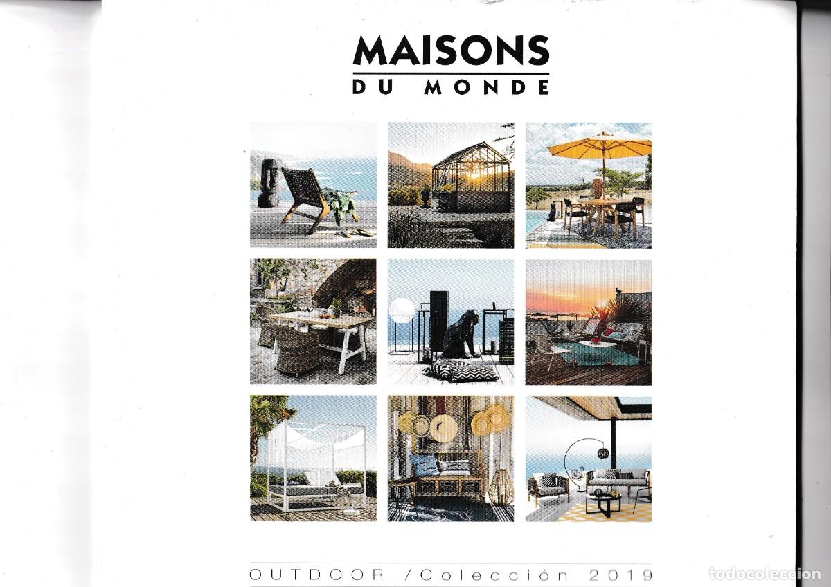 Werbekataloge: CAT&Aacute;LOGO MAISONS DU MONDE - OUTDOOR / COLECCI&Oacute;N 2019 - (116 P&Aacute;GINAS &middot; Peso: 262 gramos)