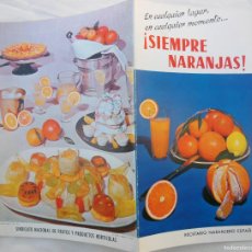 Catálogos publicitarios: SIEMPRE NARANJAS! RECETARIO NARANJERO ESPAÑOL 9 SINDICATO NACIONAL DE FRUTOS 1962