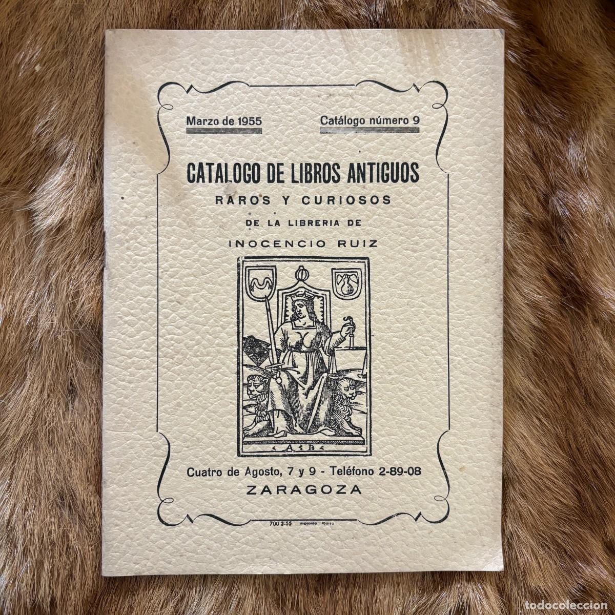 Werbekataloge: CATALOGO N&ordm; 9 DE LIBROS ANTIGUOS RAROS Y CURIOSOS. LIBRERIA INOCENCIO RUIZ. 1955. MEMORIAN PALAU