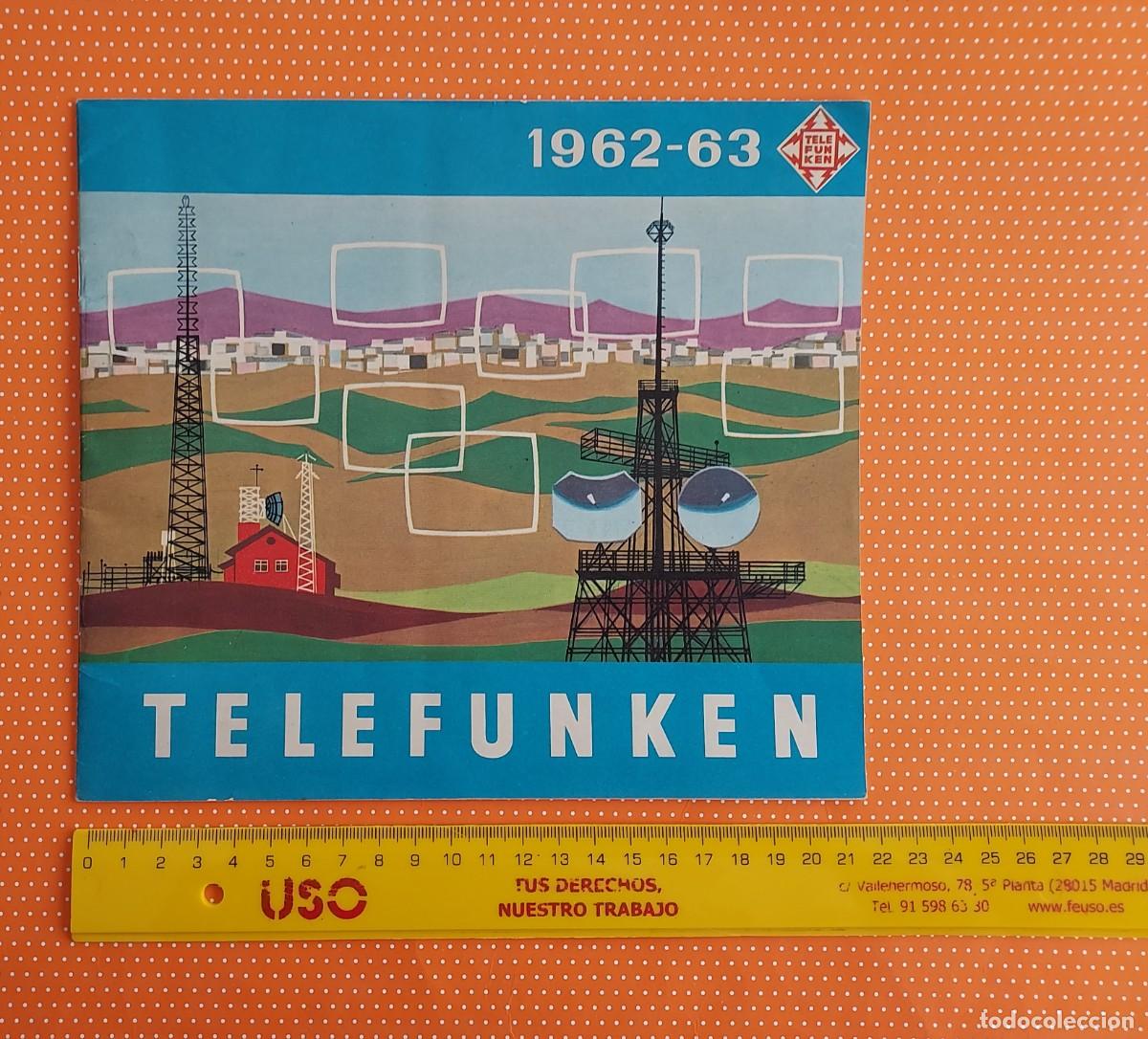 Cat&aacute;logos publicitarios: FOLLETO TELEFUNKEN 1962-63. PIROPO CARI&Ntilde;O CAMPING PANCHITO CAPRICHO SONATA SERENATA CRUZ DEL SUR