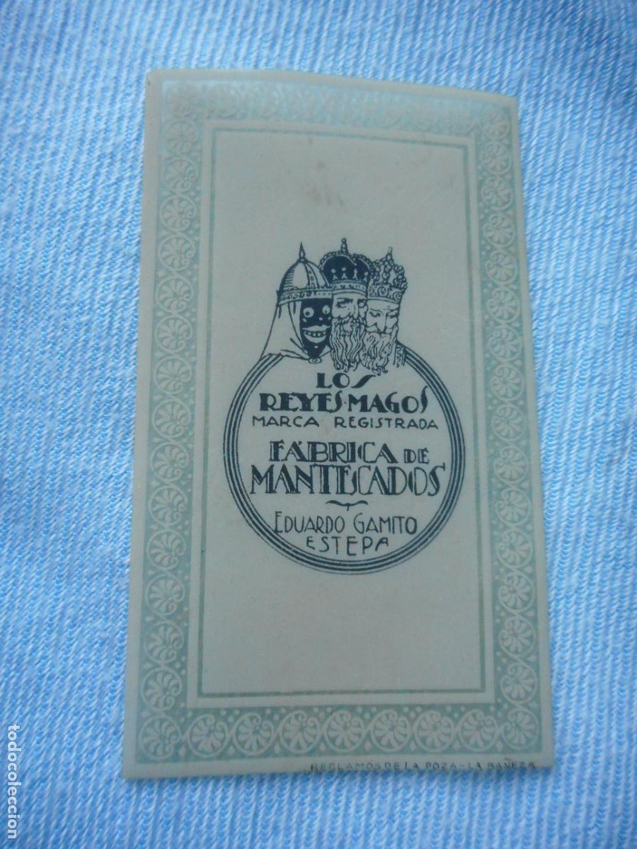 Catalogues publicitaires: ANTIGUA TARJETA PUBLICIDAD LOS REYES MAGOS. FABRICA MANTECADOS. EDUARDO GAMITO. ESTEPA. LA BA&Ntilde;EZA