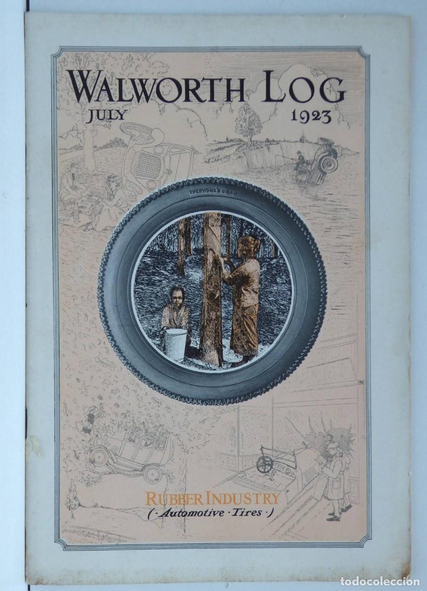 Cat&aacute;logos publicitarios: Walworth Log &ndash; July 1923 &ndash; Rubber Industry &ndash; Automotive Tires &ndash;