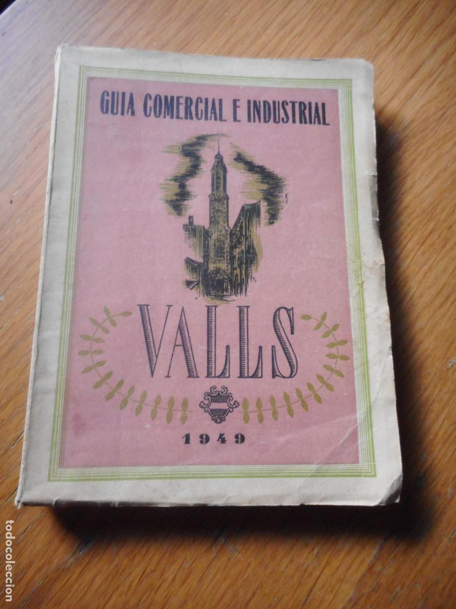 Catalogues publicitaires: GUIA COMERCIAL E INDUSTRIAL VALLS TARRAGONA 1949. DIBUJOS DEL AMO MARQUES.