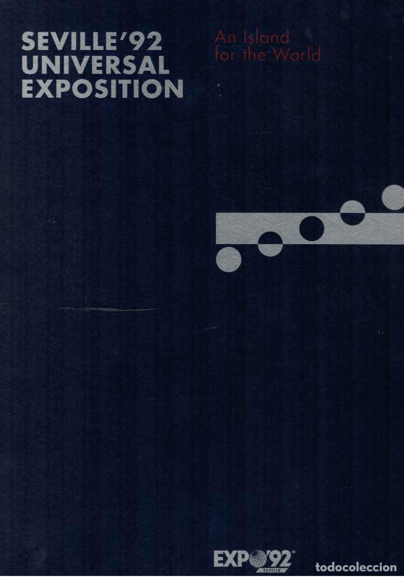 Catalogues publicitaires: SEVILLE 92 UNIVERSAL EXPOSITION. AN ISLAND FOR THE WORLD.