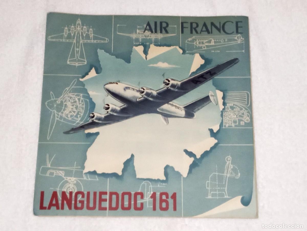 Catalogues publicitaires: ANTIGUO FOLLETO CATALOGO DESPLEGABLE DE AIR FRANCE AVION LANGUEDOC 161 A&Ntilde;O 1947 ORIGINAL