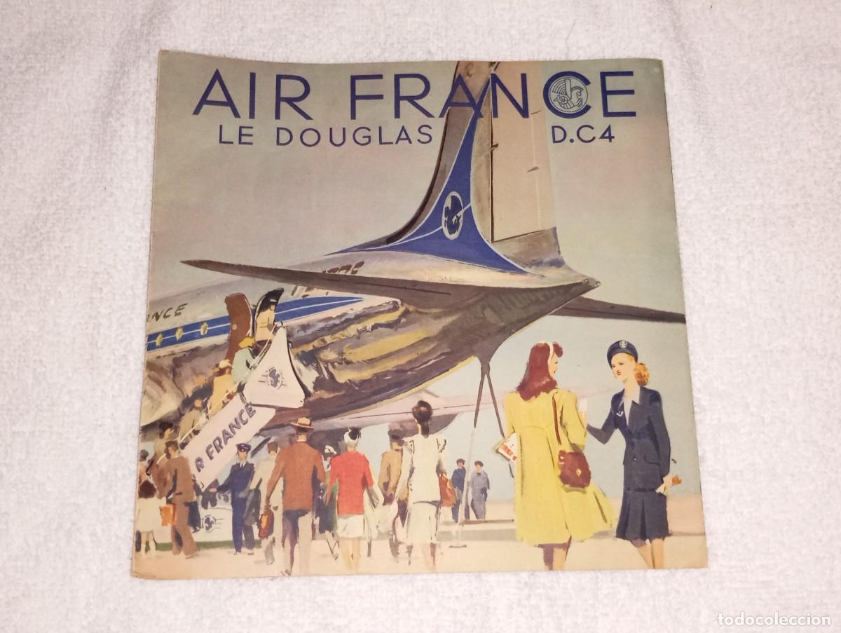 Catalogues publicitaires: ANTIGUO FOLLETO CATALOGO DESPLEGABLE DE AIR FRANCE AVION DOUGLAS D.C4 DC4 A&Ntilde;O 1948 ORIGINAL