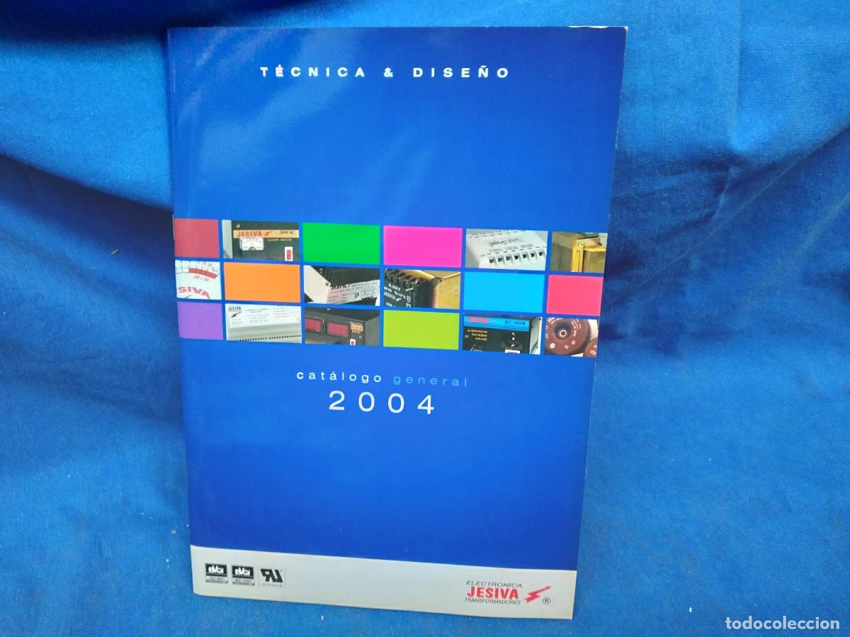Cat&aacute;logos publicit&aacute;rios: ELECTR&Oacute;NICA JESIVA, TRANSFORMADORES -TECNICA & DISE&Ntilde;O -CAT&Aacute;LOGO GENERAL 2004