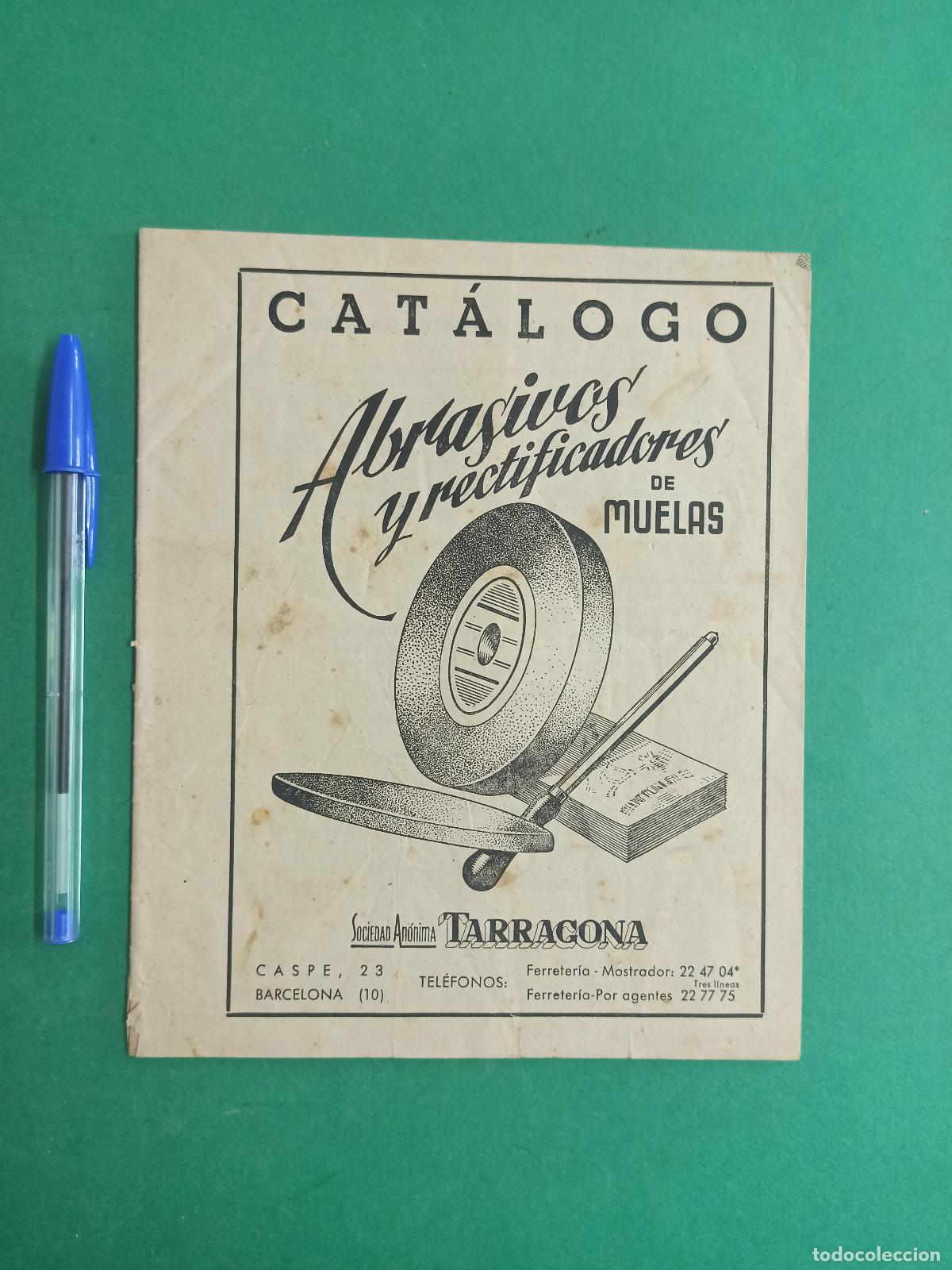 Catalogues publicitaires: Antiguo catalogo Abrasivos y rectificadores de muelas Tarragona. Barcelona.