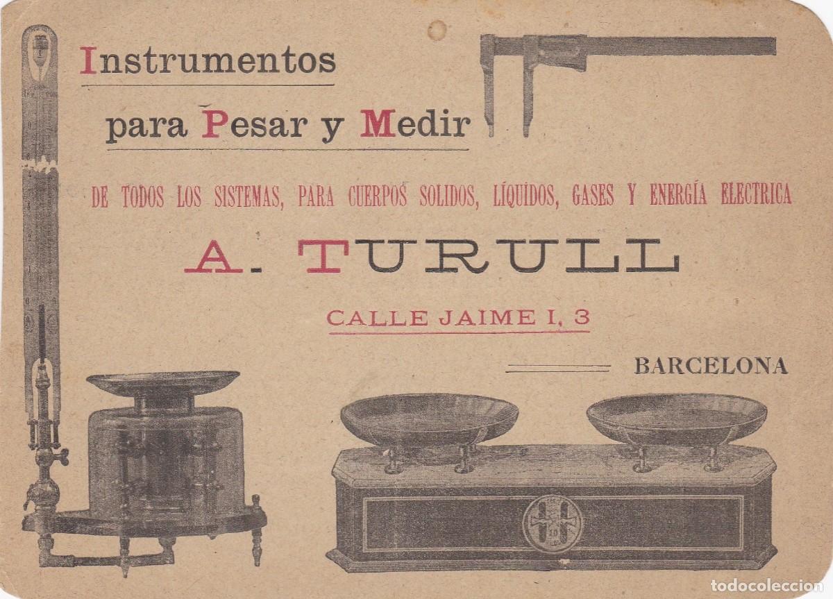 Cat&aacute;logos publicit&aacute;rios: Tarjet&oacute;n - Instrumentos para Pesar y Medir - A. Turull - Calle Jaime I - Barcelona - 145x105mm
