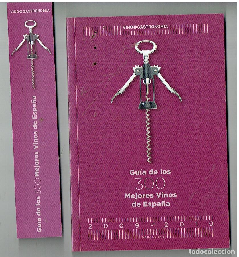 Catalogues publicitaires: GU&Iacute;A DE LOS 300 MEJORES VINOS DE ESPA&Ntilde;A. 2009 - 2010. CON MARCA P&Aacute;GINAS(ST/MG/16)