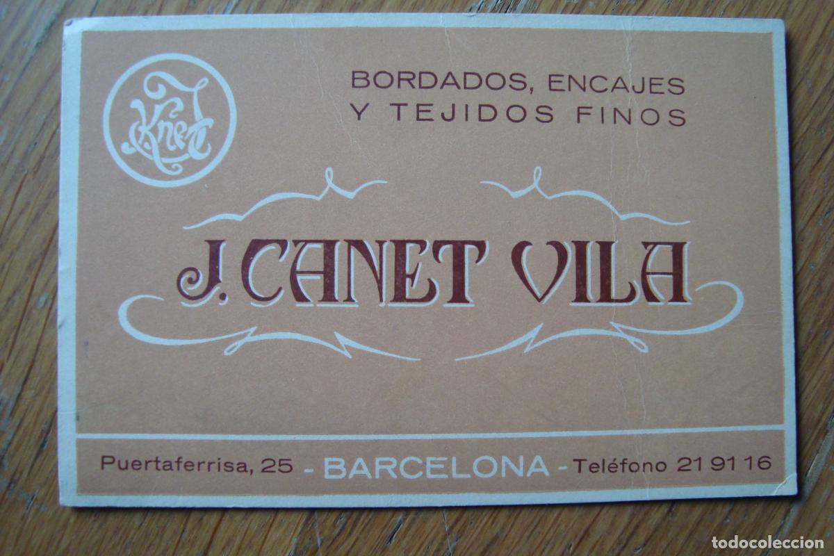 Werbekataloge: ANTIGUA TARJETA COMERCIAL J. CANET VILA. BORDADOS ENCAJES TEJIDOS FINOS. BARCELONA