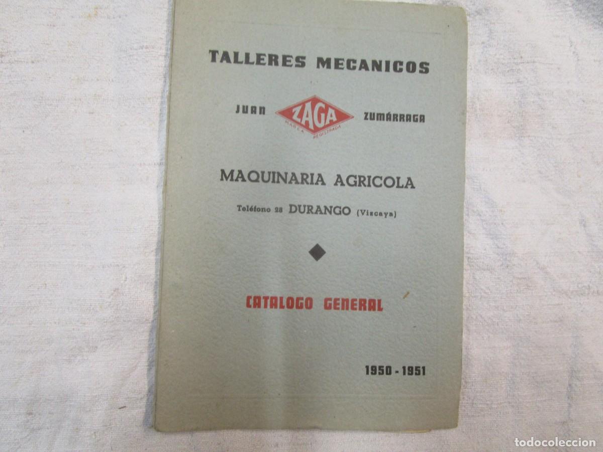Catalogues publicitaires: CATALOGO MAQUINARIA AGRICOLA DE ' TALLERES MECANICOS JUAN ZAGA ZUMARRAGA ' DURANGO 1950/51 36PAG.
