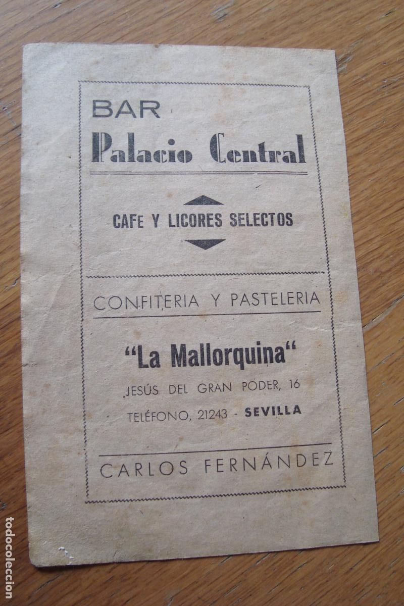 Advertising Catalogs: ANTIGUO PUBLICIDAD BAR PALACIO CENTRAL-CONFITERIA LA MALLORQUINA. CARLOS FERNANDEZ. SEVILLA A&Ntilde;OS 50?