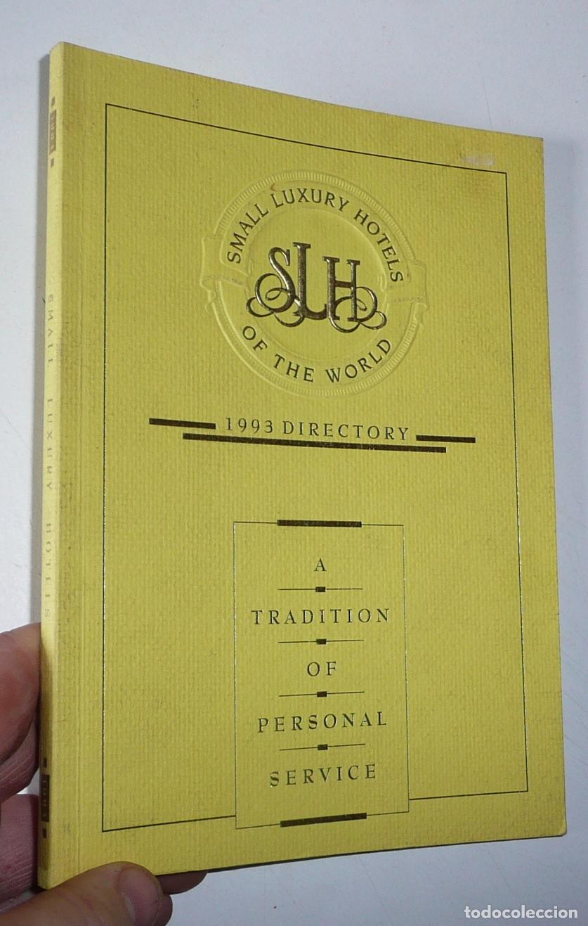 Werbekataloge: SLH Small Luxury Hotels of the world. A tradition of personal service. 1993 Directory