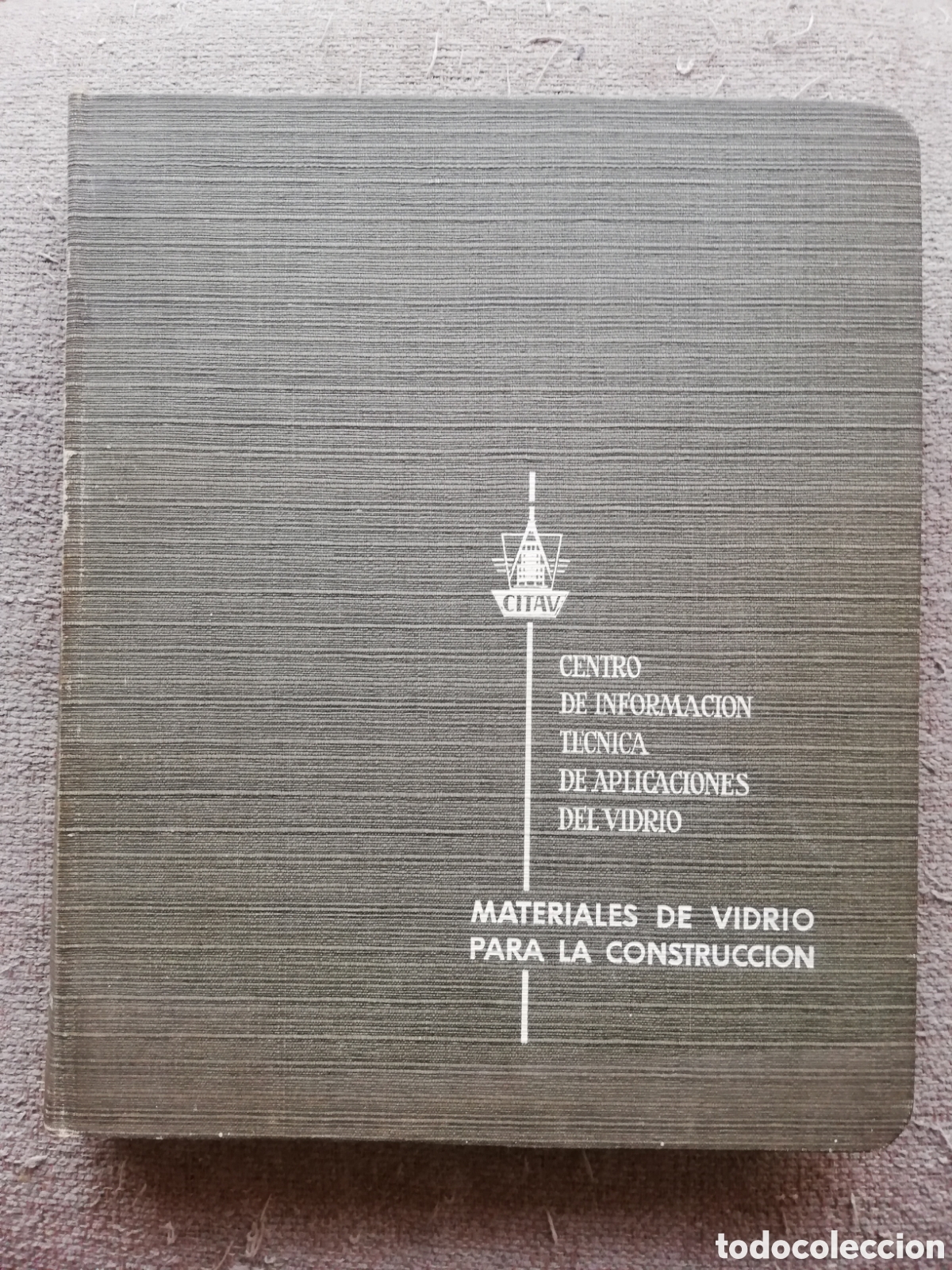 Catalogues publicitaires: CITAV. Centro de informaci&oacute;n t&eacute;cnica de aplicaciones de vidrio. Materiales vidrio para construcci&oacute;n