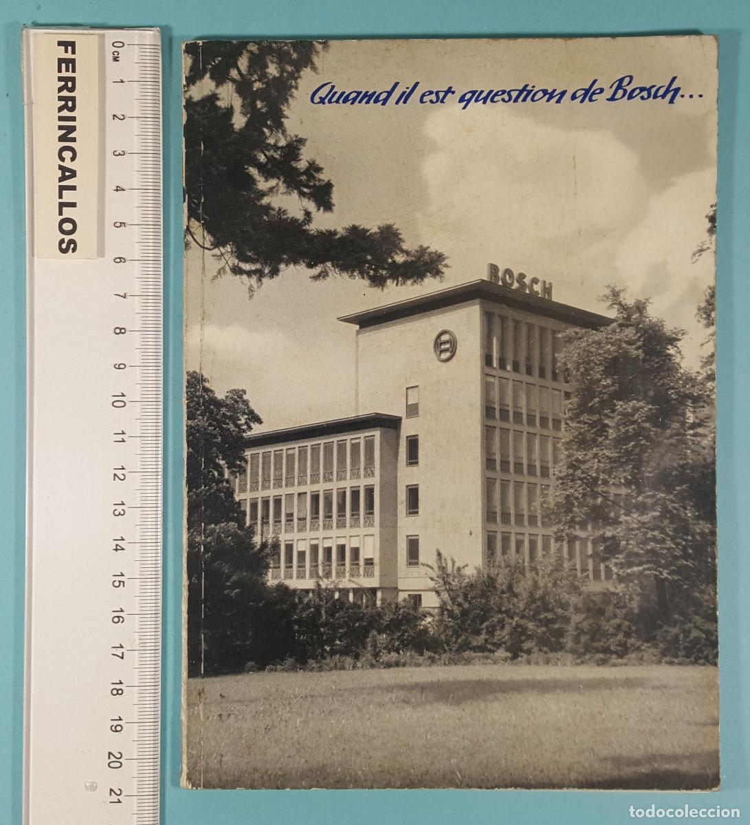 Werbekataloge: QUAND IL EST QUESTION DE BOSCH... LIBRO HISTORIA DE BOSCH 56 P&Aacute;GINAS EN FRANCES, STUTTGAR 1956