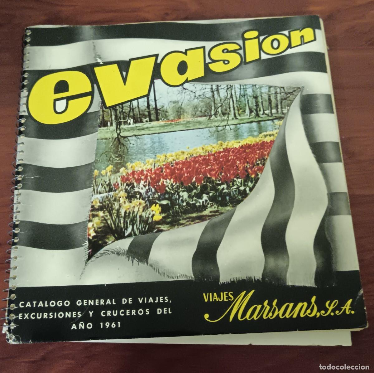 Cataloghi pubblicitari: EVASI&Oacute;N CAT&Aacute;LOGO GENERAL DE VIAJES, EXCURSIONES Y CRUCEROS DEL A&Ntilde;O 1961 VIAJES MARSANS