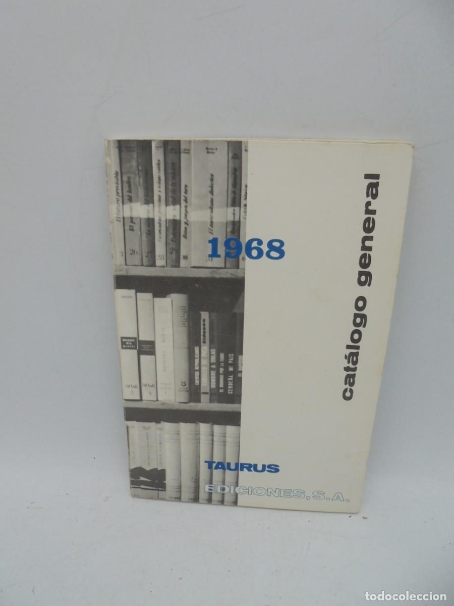 Cataloghi pubblicitari: CATALOGO GENERAL. TAURUS EDICIONES, S.A. 1968.