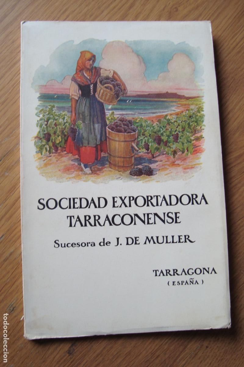 Cataloghi pubblicitari: SOCIEDAD EXPORTADORA TARRACONENSE. SUCESORA J.M.MULLER TARRAGONA 1926