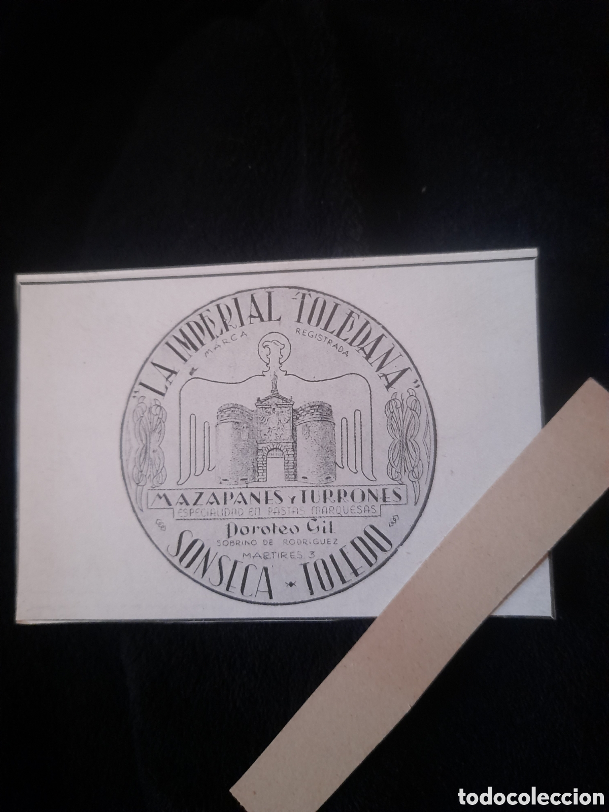 Werbekataloge: Ant. Anuncio publicitario pegado a cartulina, La Imperial Toledana, Mazap&aacute;nes y Turr&oacute;nes, Sonseca