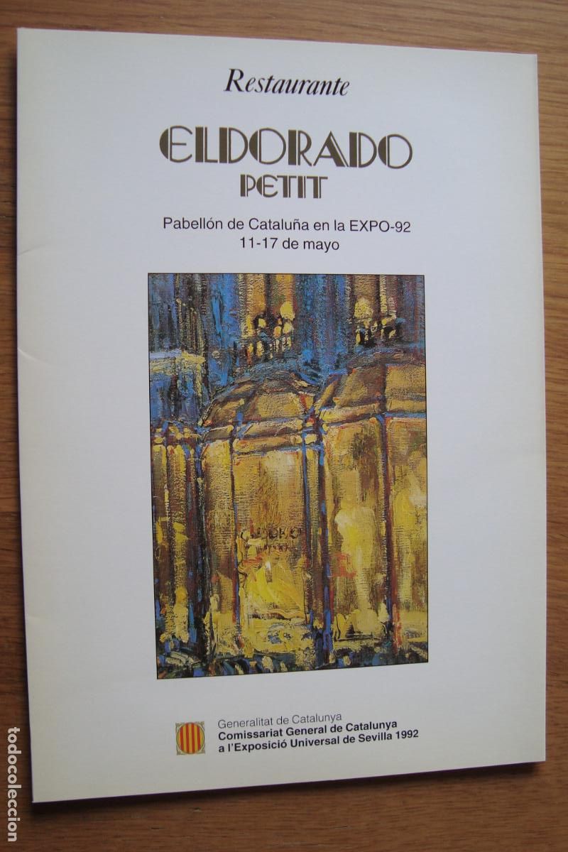 Cataloghi pubblicitari: ANTIGUO FOLLETO RESTAURANTE ELDORADO PETIT. PABELLON CATALU&Ntilde;A SEVILLA EXPO 92. LLUIS CRUA&Ntilde;AS