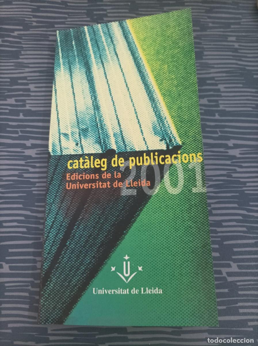 Werbekataloge: CATALEG DE PUBLICACIONS,EDICIONS DE LA UNIVERSITAT DE LLEIDA,2001,111 PAG.