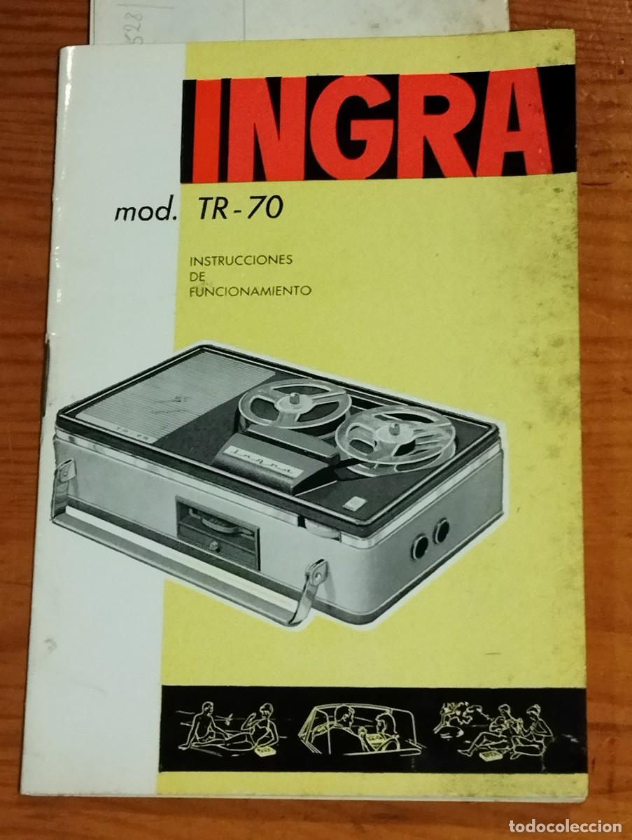 Advertising Catalogs: INSTRUCCIONES MAGNETOFON INGRA. INSTRUCCIONES Y PUBLICIDAD MOD. TR 70.