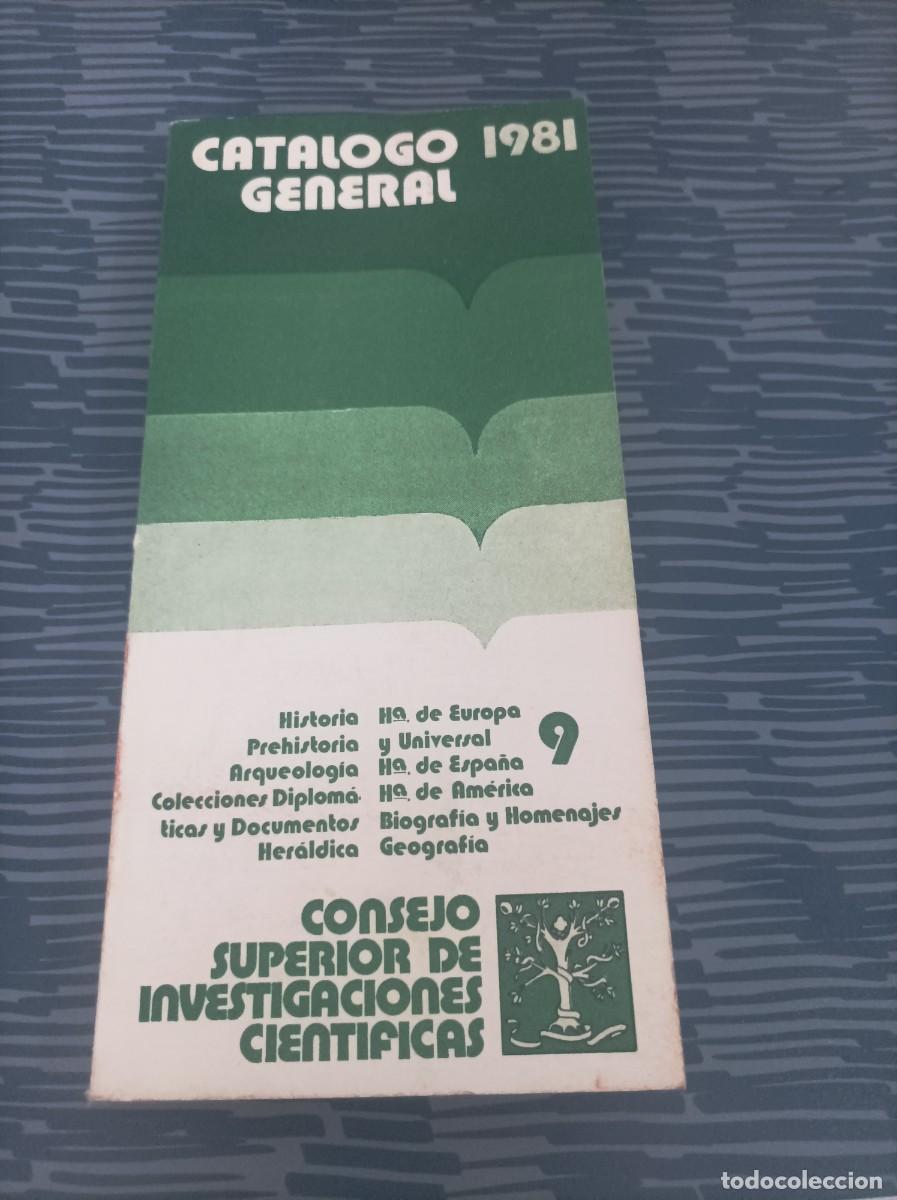 Advertising Catalogs: CAT&Aacute;LOGO GENERAL 1,CONSEJO SUPERIOR DE INVESTIGACIONES CIENT&Iacute;FICAS,1980,213 PAG.981