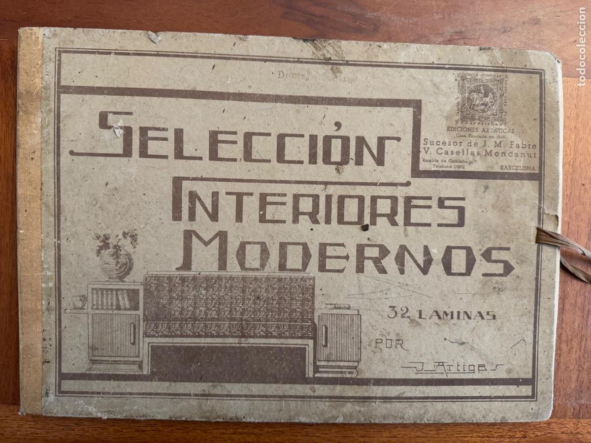 Advertising Catalogs: J. Artigas. Selecci&oacute;n Interiores Modernos, 32 L&aacute;minas. Dise&ntilde;os de Muebles