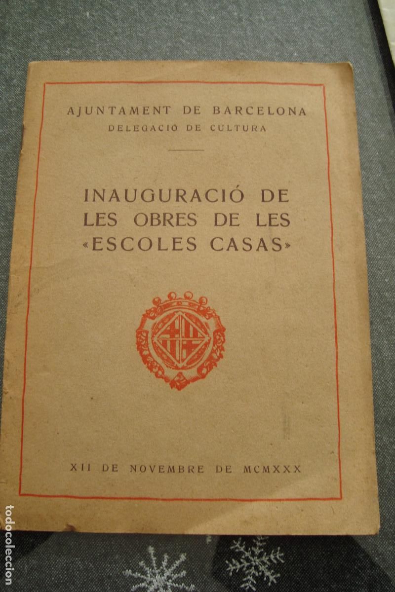 Advertising Catalogs: AJUNTAMENT BARCELONA INAUGURACIO DE LES OBRES DE LES ESCOLES CASAS. 1930. CON PLANO