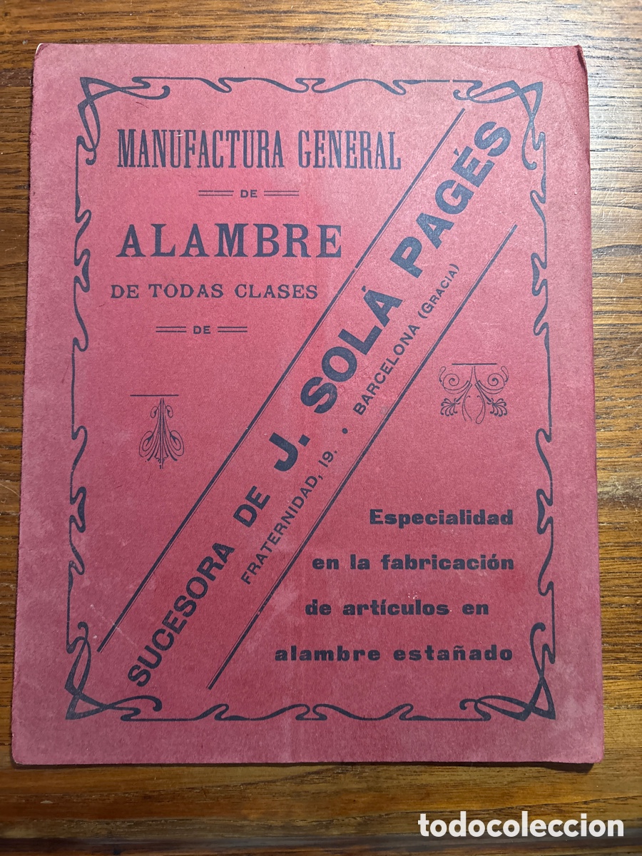 Advertising Catalogs: CAT&Aacute;LOGO MANUFACTURA ALAMBRE , SUCESORA J SOL&Aacute; PAG&Eacute;S ( BARCELONA, 1921)