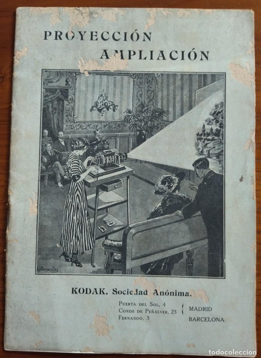 Catalogues publicitaires: KODAK. PROYECCI&Oacute;N AMPLIACI&Oacute;N. LAS PROYECCIONES. MEDRID, H. 1920.