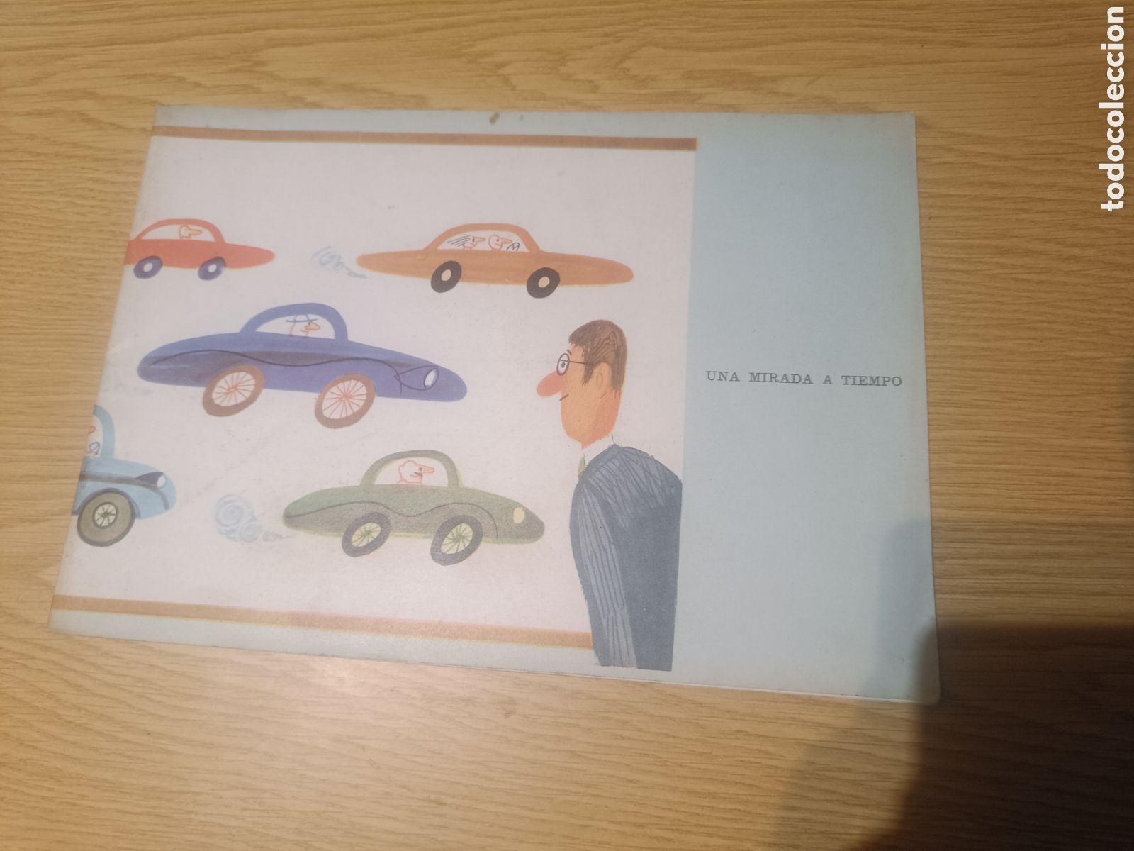 Cat&aacute;logos publicitarios: UNA MIRADA A TIEMPO - CAT&Aacute;LOGO - POR CHUMY CHUMEZ - JEFATURA PROVINCIAL TR&Aacute;FICO - 1963