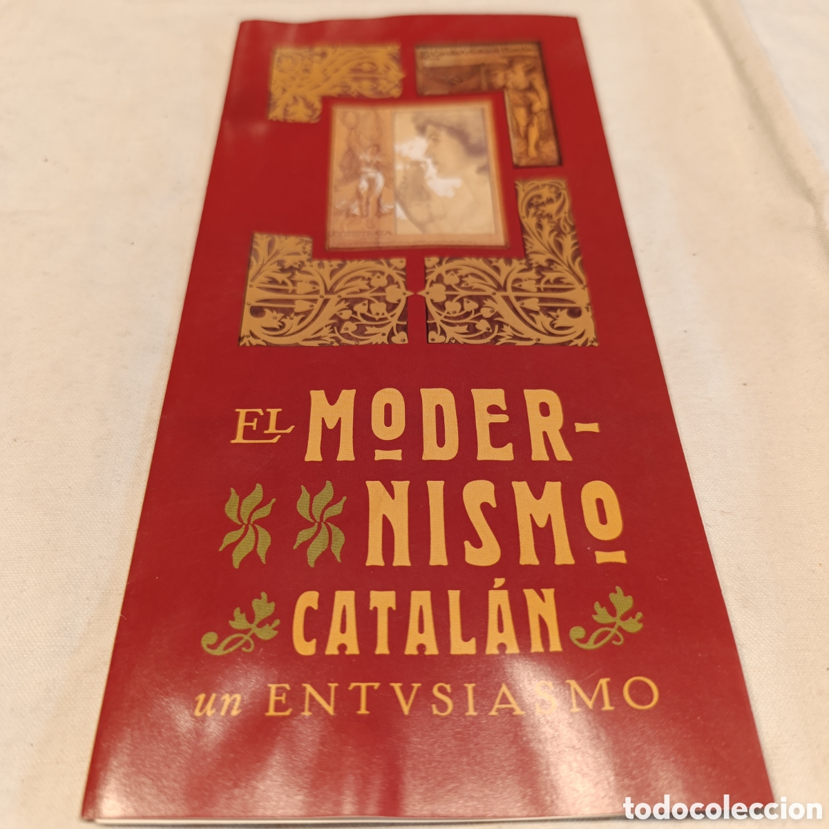Catalogues publicitaires: CATALOGO PUBLICITARIO EL MODERNISMO CATALAN ,UN ENTUSIASMO.