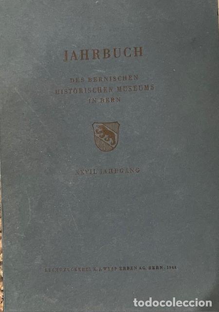 Catalogues publicitaires: CATALOGO, JAHRBUCH DES BERNISCHEN HISTORISCHEN MUSEUMS IN BERN XXVII. JAHRGANG 1948