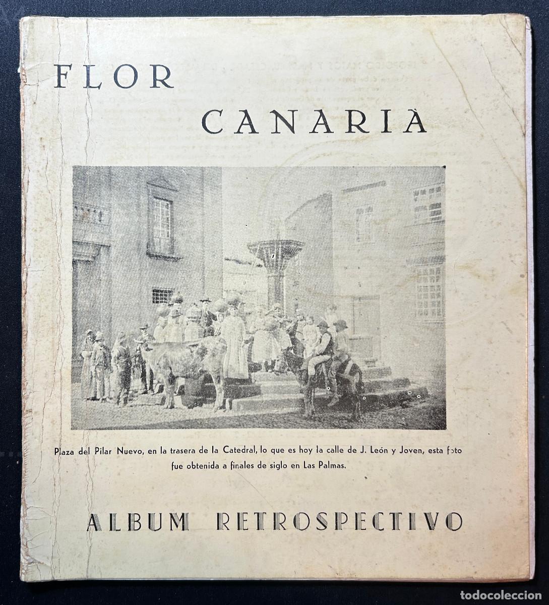Cat&aacute;logos publicitarios: ALB&Uacute;M RETROSPECTIVO CANARIA - FLOR CANARIA - LAS PALMAS - CANARIAS