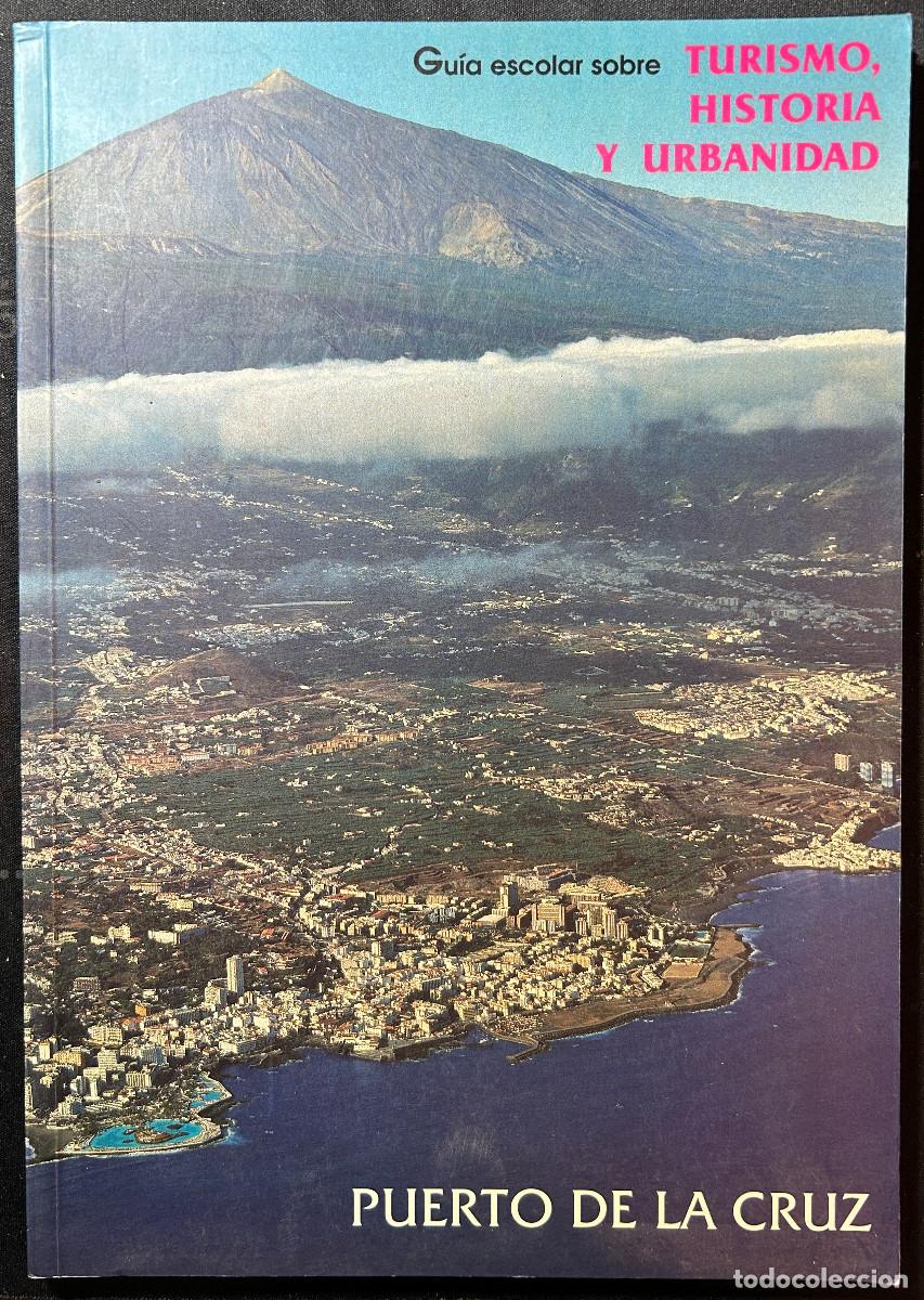 Cat&aacute;logos publicitarios: PUERTO DE LA CRUZ - GUIA ESCOLAR SOBRE TURISMO, HISTORIA Y URBANIDAD - 1996 - TENERIFE - CANARIAS