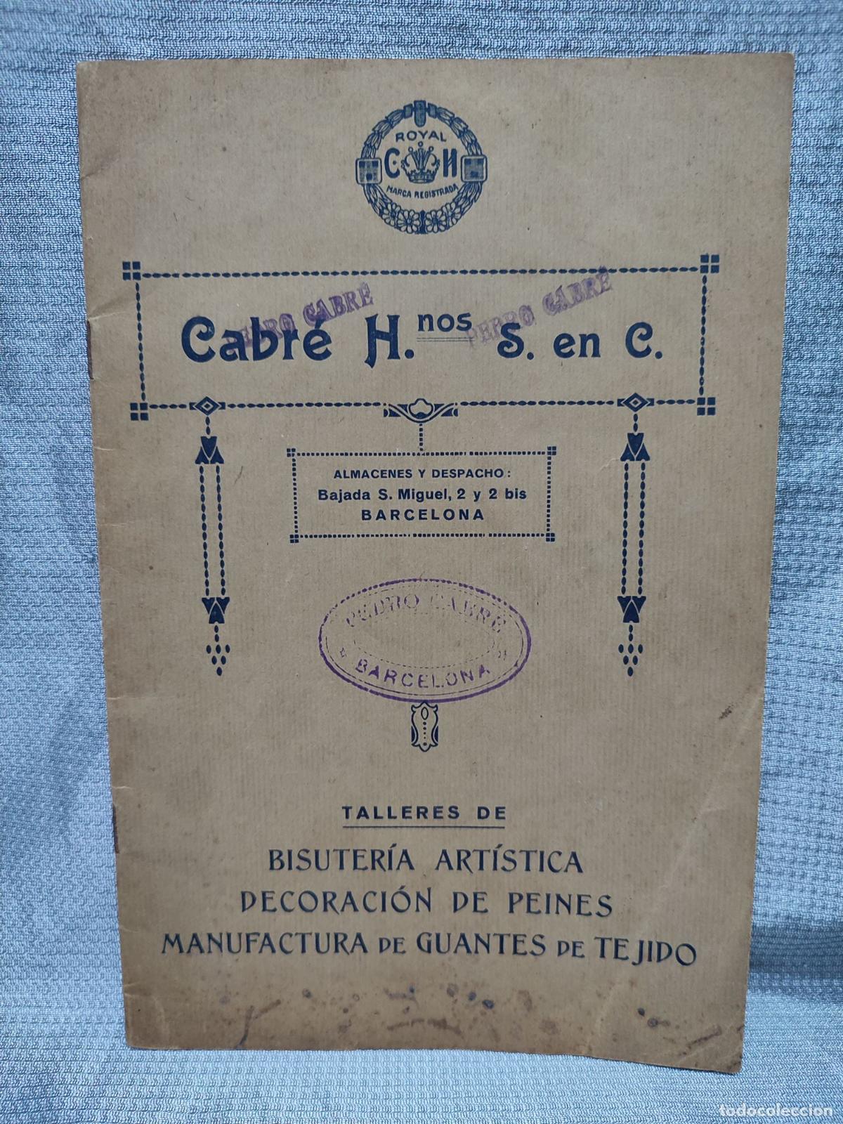 Werbekataloge: BARCELONA. CABRE HNOS. HERMANOS. BISUTERIA ARTISTICA, PEINES, GUANTES. CATALOGO