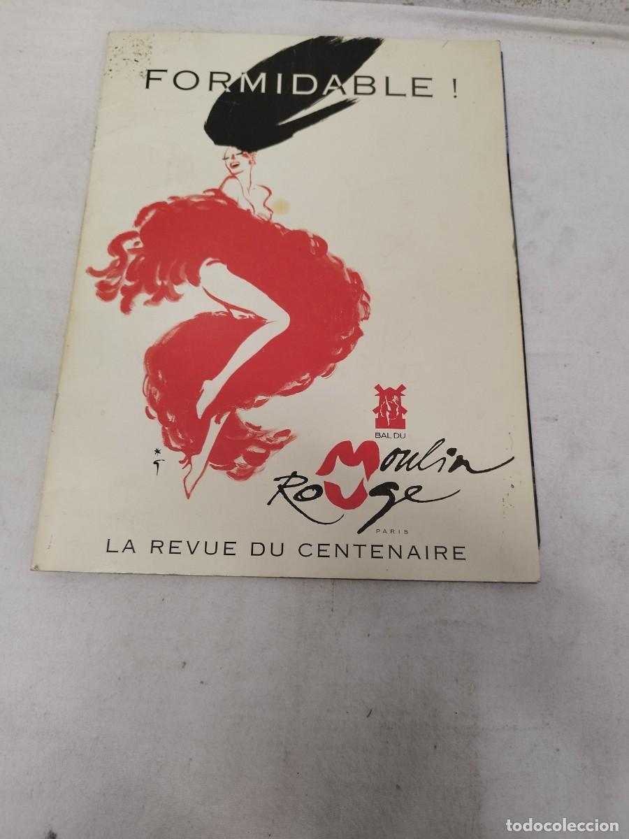 Catalogues publicitaires: Antigua revista, programa del FORMIDABLE ! Moulin Rouge LA REVUE DU CENTENAIRE.