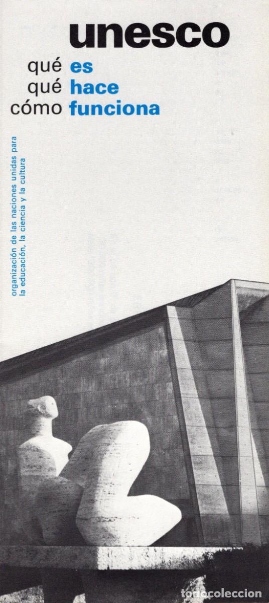 Cataloghi pubblicitari: Folleto explicativo sobre la UNESCO emitido en 1977. 10 hojas. Fotos en blanco y negro. 21 x 9,5 cm.
