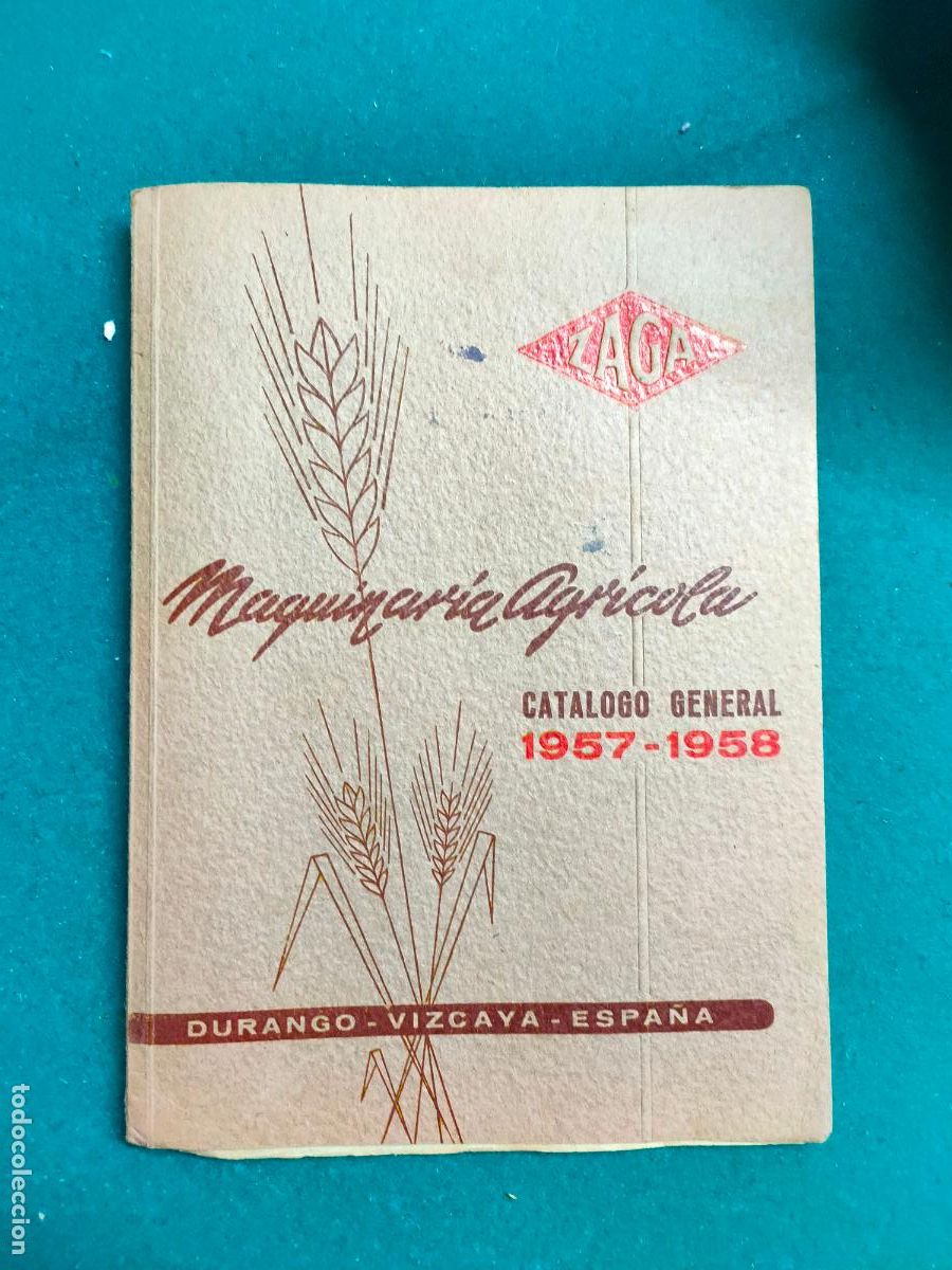 Cat&aacute;logos publicitarios: Maquinaria agr&iacute;cola ZAGA, catalogo general 1957 1958. Durango Vizcaya