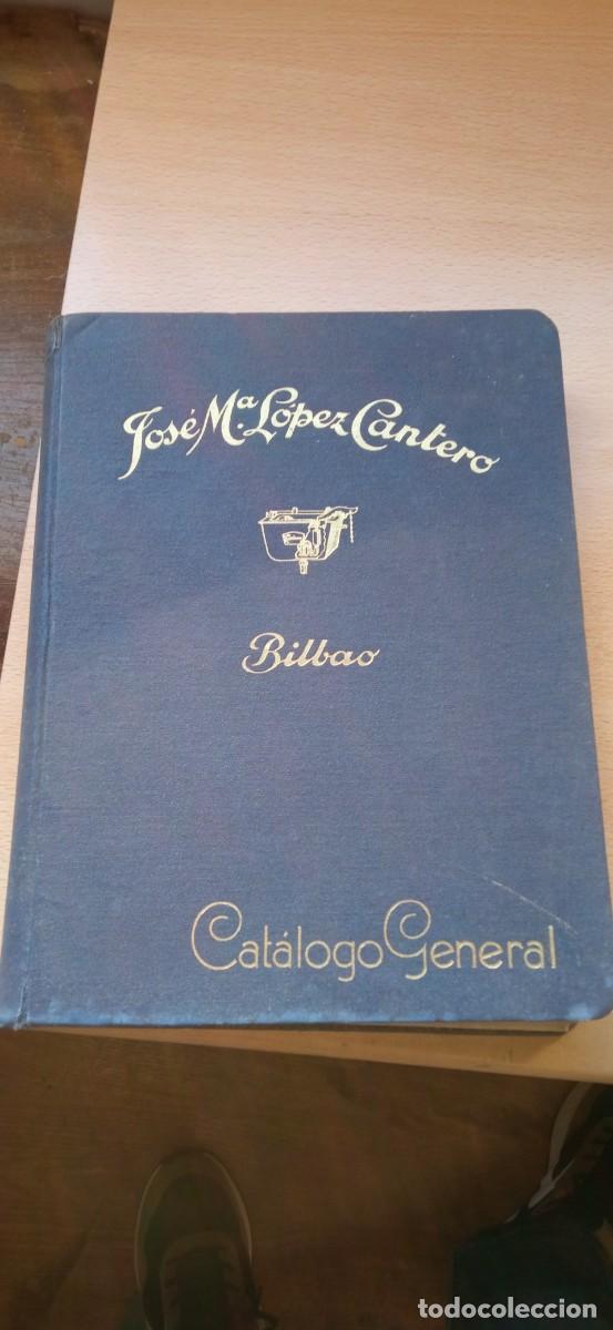 Cat&aacute;logos publicitarios: CATALOGO GENERAL JOSE MAR&Iacute;A L&Oacute;PEZ CANTERO BILBAO 1945 ARTICULOS PARA FONTANERIA Y CALEFACCION