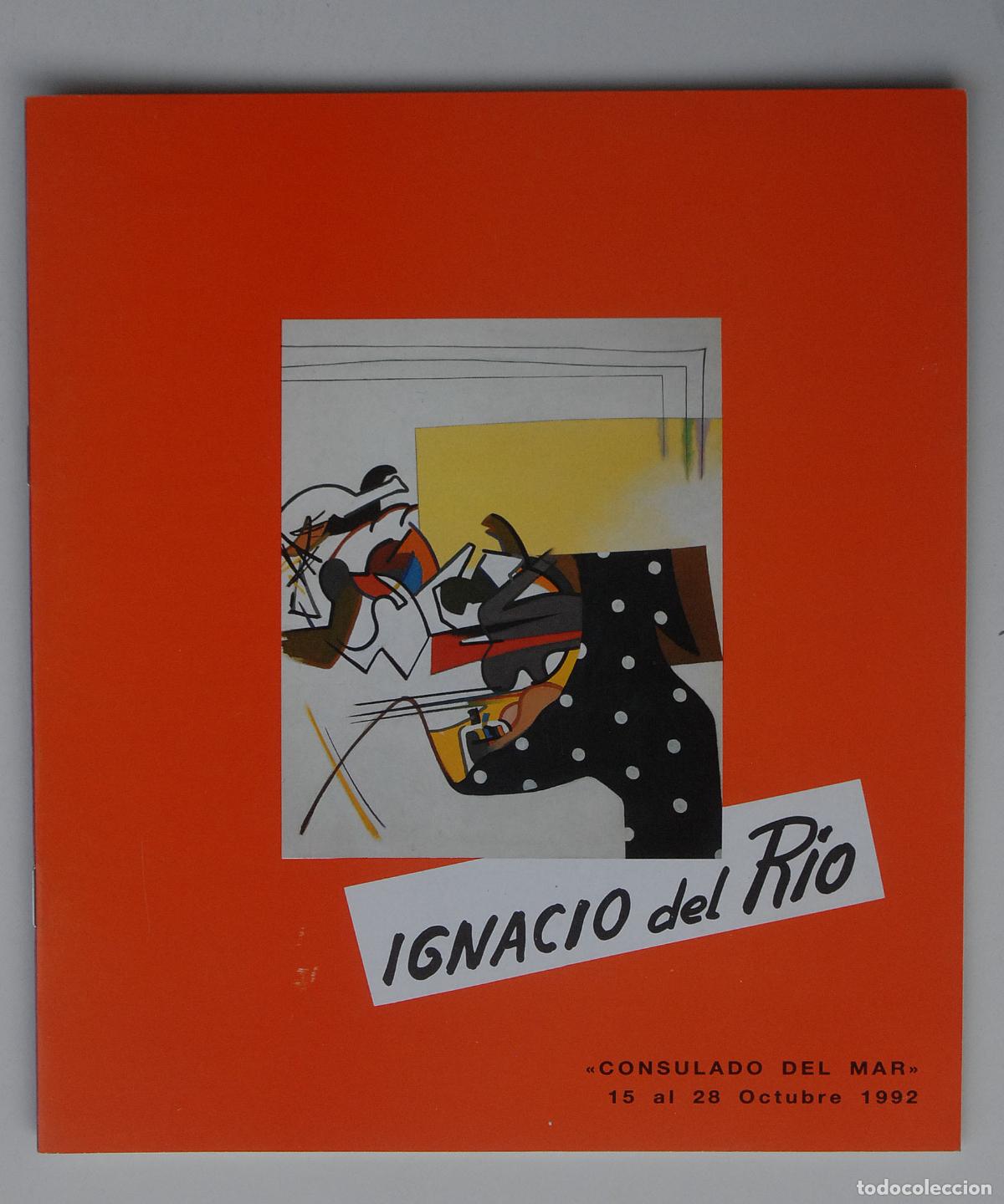Cat&aacute;logos publicitarios: Cat&aacute;logo de la EXPOSICI&Oacute;N IGNACIO DEL RIO - CONSULADO DEL MAR - BURGOS - 15 al 28 Octubre 1992