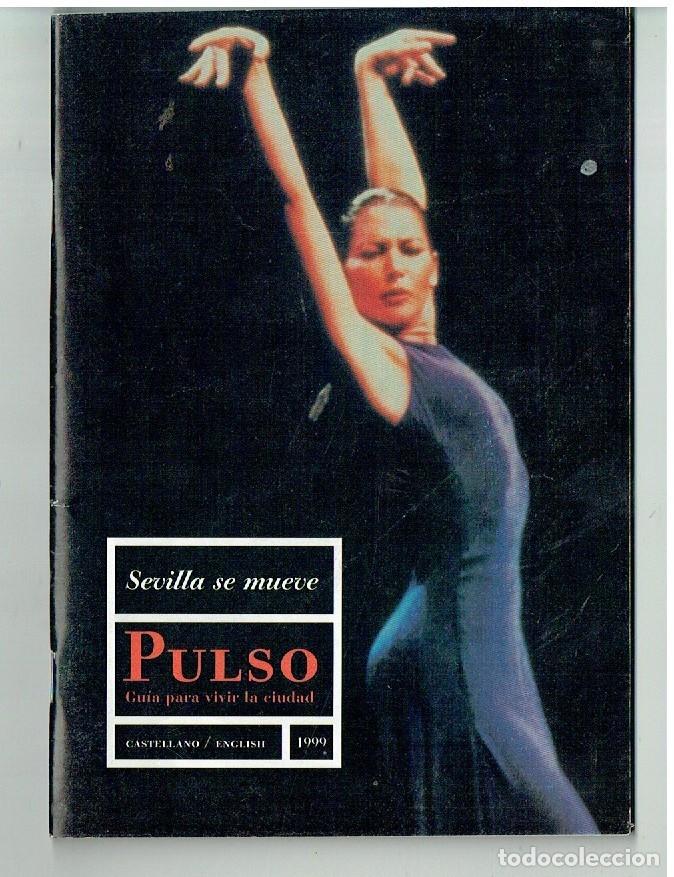 Cat&aacute;logos publicitarios: SEVILLA SE MUEVE. PULSO: GU&Iacute;A PARA VIVIR LA CIUDAD. AGOSTO 1999.(P/D55)