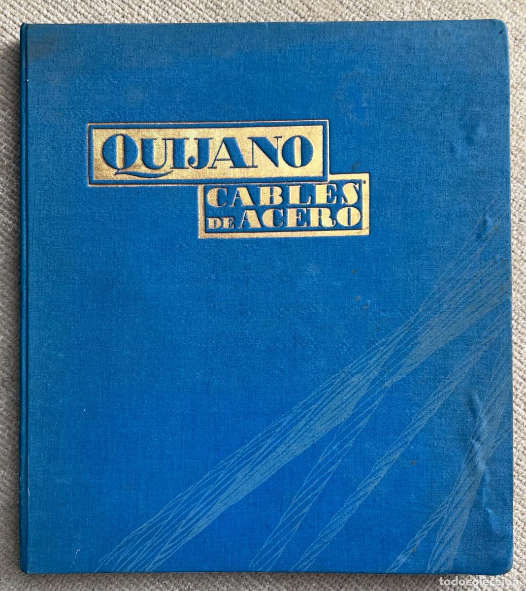 Cataloghi pubblicitari: Cat&aacute;logo Cables Acero. S. A. Jos&eacute; M&ordf; Quijano (1873 - 1930) Forjas Los Corrales de Buelna. Santander