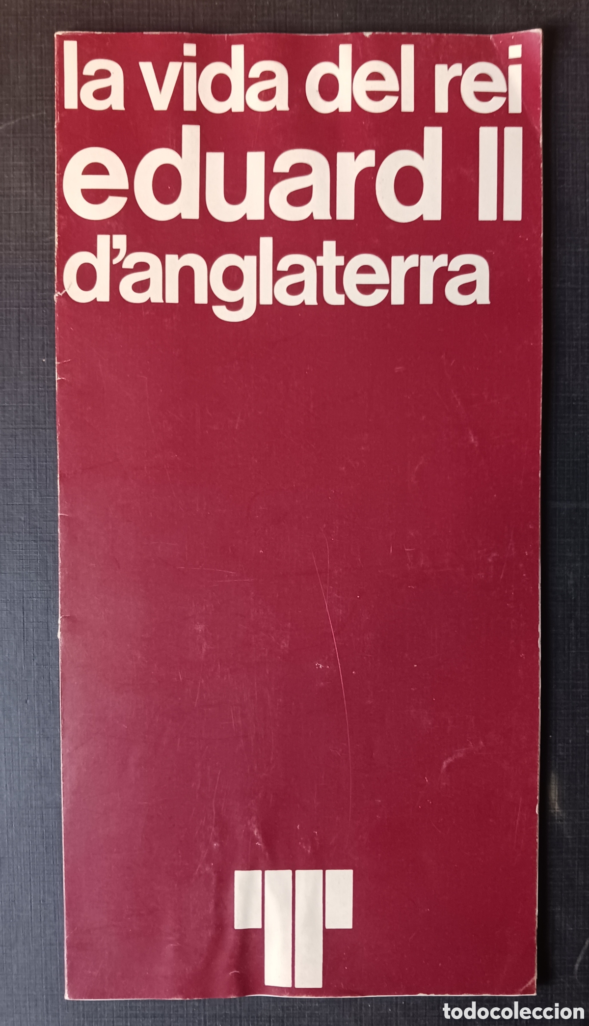 Cat&aacute;logos publicitarios: Teatre Lliure - La vida del Rei Eduard II d'Angleterra. 1978. 14x 30cms. 20 hojas Vell i Bell
