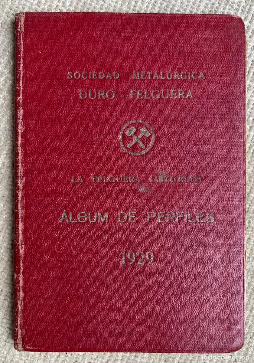 Cat&aacute;logos publicit&aacute;rios: Sociedad Metal&uacute;rgica Duro Felguera (Asturias) - Cat&aacute;logo &Aacute;lbum de Perfiles - A&ntilde;o 1929