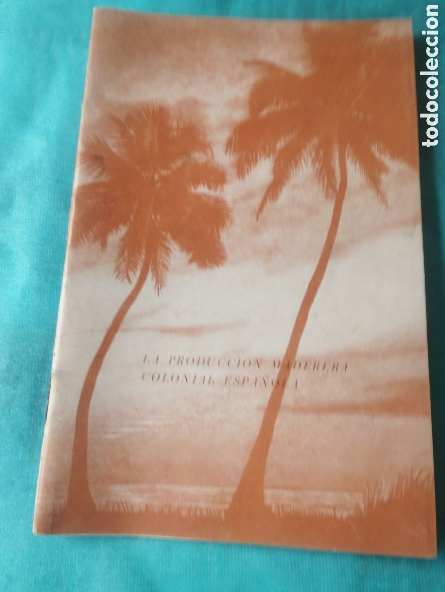 Cat&aacute;logos publicitarios: Precioso cat&aacute;logo del a&ntilde;o 1946 la producci&oacute;n maderera colonial espa&ntilde;ola